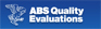 ABS Quality Evaluations